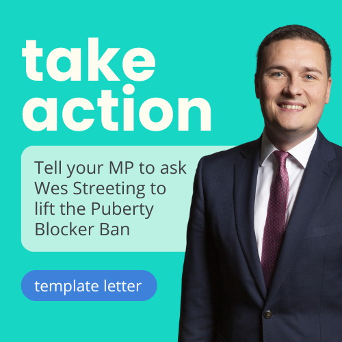 Take Action: Tell Your MP to Help Lift the Puberty Blocker Ban