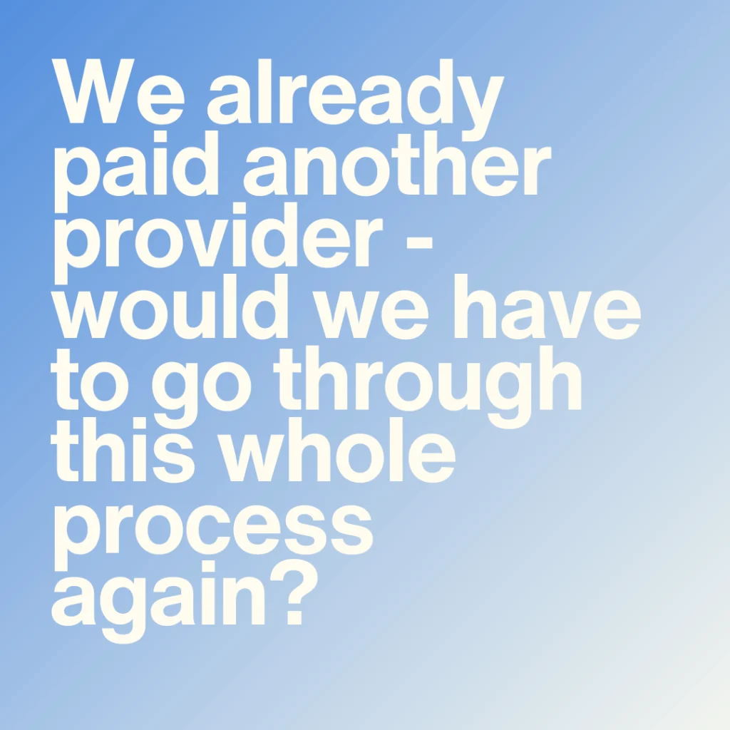 We already paid a subscription to another provider, and my child has been assessed as Gillick competent for a medical pathway – would we have to go through this process again?
