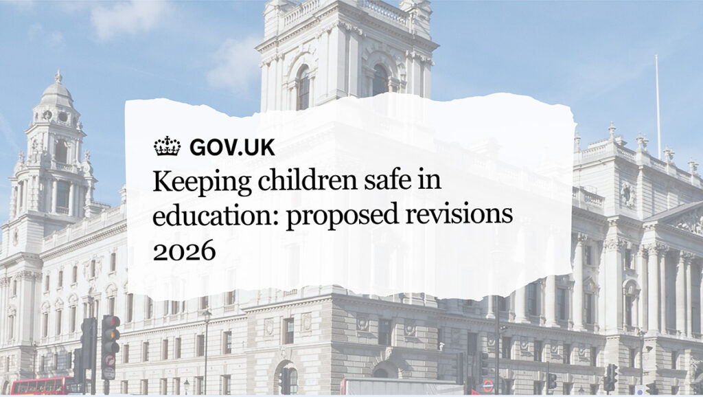 Understanding the proposed 2026 changes to Keeping Children Safe in Education (KCSIE)