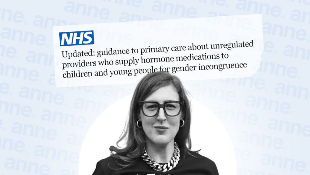 “NHS England named Anne in its guidance on hormone care for young people, but we’re not going anywhere” by Lizzie Jordan