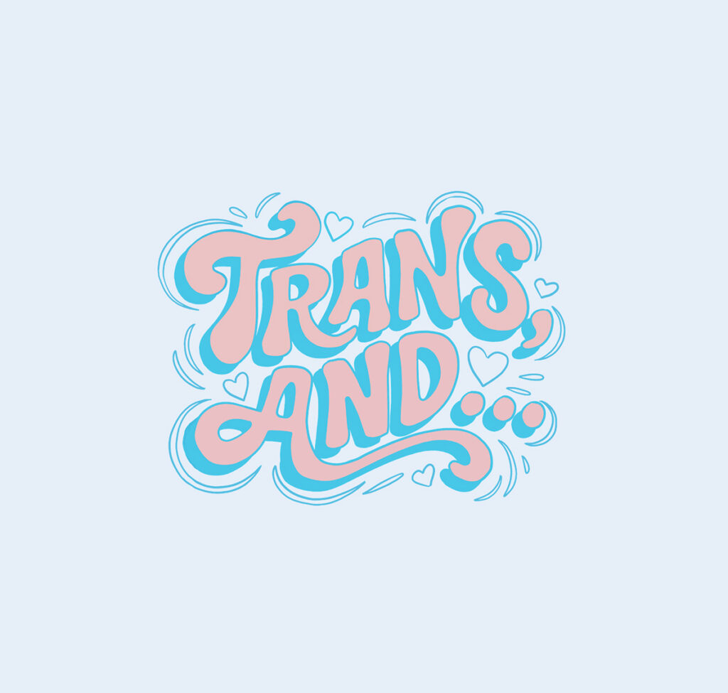 Celebrating Trans Day of Visibility with our Trans, and… campaign