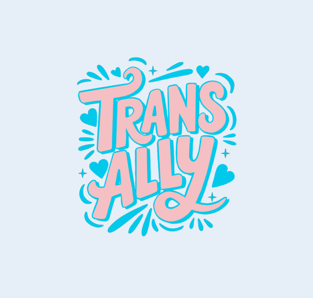 Why visible allyship matters this Trans+ History Week with our Trans Ally campaign